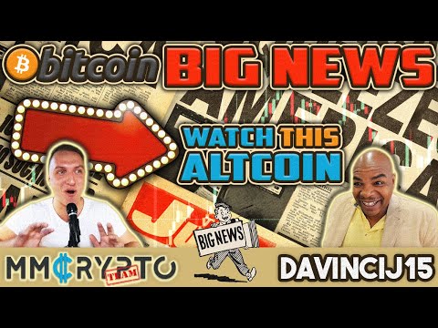 Davincij15: "Watch THIS Altcoin! Bitcoin BIG News!!"