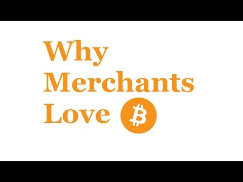 Bitcoin: Why Merchants Love Bitcoin and Cryptocurrencies
