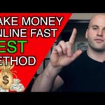 How To Make Money Online Fast - Best Method To Start Making Money Today