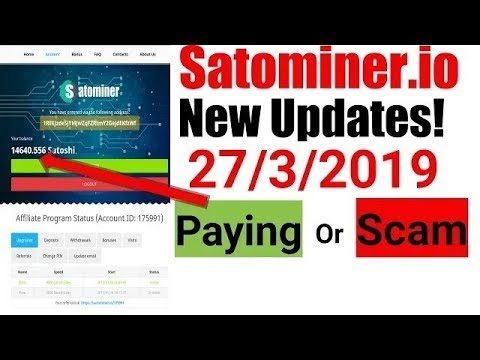 Satominer.io New Update About Paying or Scam - 27/03/2019