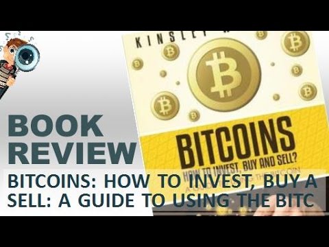 Book Review | Bitcoins: How To Invest, Buy And Sell: A Guide To Using The Bitcoin