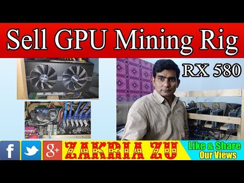 Bitcoin ETH Sell GPU Mining Rig RX 580 Card New Condition Urdu/Hindi | Zakria ZU |