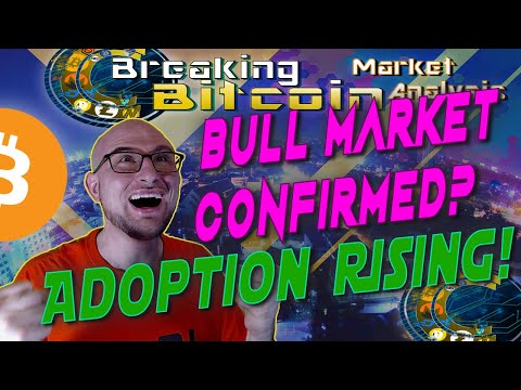 Breaking Bitcoin Market Update - Institutional Investors And Bullish Markets, Bull Market Confirmed?