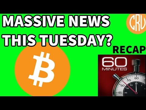 MASSIVE Bitcoin News Coming Tuesday? - Recap of 60 Mins | Bitcoin and Cryptocurrency News