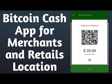 Bitcoin Cash App : How to Use Bitcoin Cash App for Merchants and Retail Location | Crypto Payments