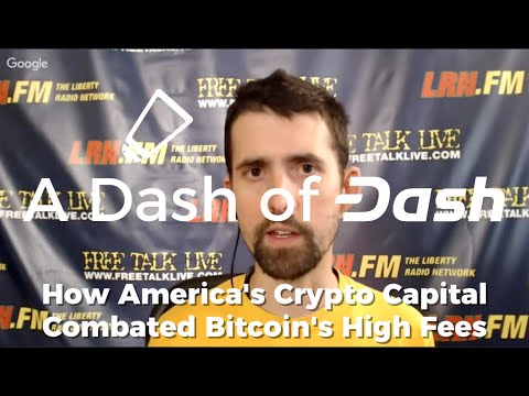How America's Crypto Capital Combated Bitcoin's High Fees - A Dash of Dash