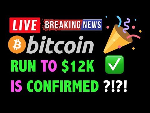Bitcoin RUN TO $12K CONFIRMED?! ✅- LIVE Crypto Trading Analysis & BTC Cryptocurrency Price News 2019