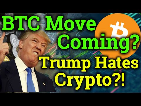 Bitcoin NEXT MOVE Coming! Trump Hates Cryptocurrency?! (Altcoin News/BTC Trading/Analysis)