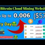 Earn 0.006 ($53) Per Day Free 🔥 | New Bitcoin cloud Mining Site - No investment