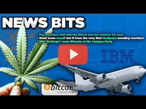 Bitcoinist News Bits:Bitcoin marijuana wending machine, Fly with bitcoins and IBM bitcoin giweaway