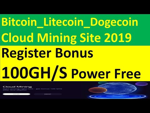 bitcoin litecoin dogecoin cloud mining site register bonus 100gh/s power free crypto world tips