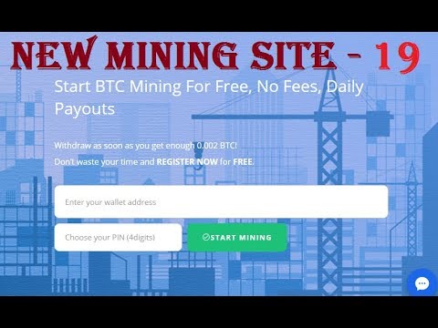 Start Bitcoin Mining For Free | Bitcoin Cloud Mining 2019 | No Fees, Daily Payouts