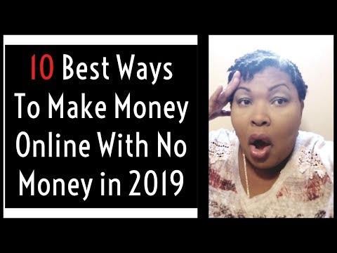 10 Best Ways To Make Money Online With No Money In 2019