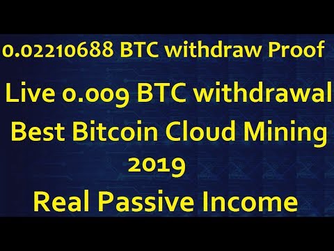 Best Bitcoin Mining 2019 || 0.0221 BTC Withdraw Proof - Live 0.009 BTC withdrawal - Free 2000 GH/s