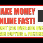 How To Make Money Online Fast 2019 | $30 Profit Over and Over Copy & Pasting!