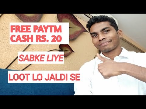 FREE PAYTM CASH RS. 20|| FOR ALL USERS||EARN MONEY ONLINE FROM PAYTM||NEW LOOT OFFERS