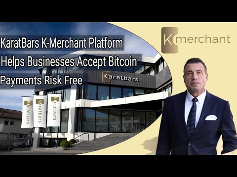 KaratBars' K-Merchant Helps Businesses Accept Bitcoin Payments Risk Free