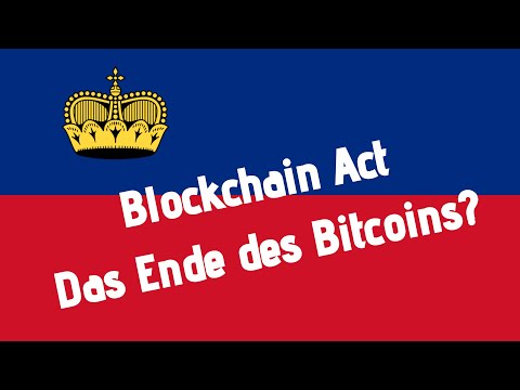 Liechtenstein verabschiedet Blockchain Act - das Ende des dezentralen Bitcoins? Bitcoin Circuit Scam