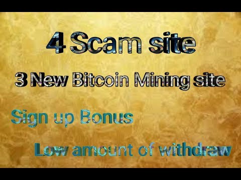 4 Scam sites & 3 New Bitcoin Mining site