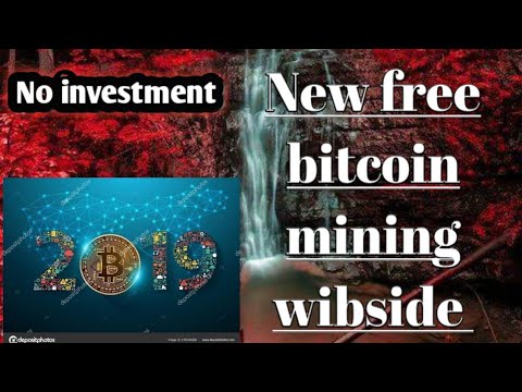 New free bitcoin mining wibside without investment