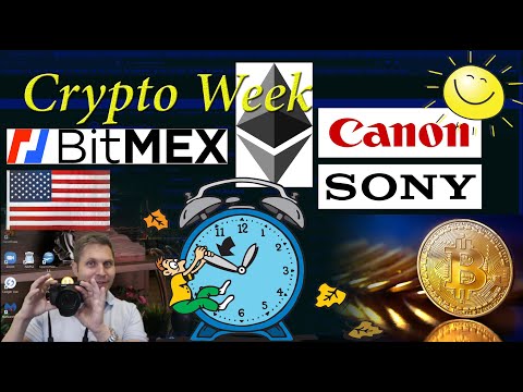 Daylight savings, Bitcoin bullish, Bitmex disaster, ETH scam,  Canon EOS 6D MkII vs.  Sony a6100