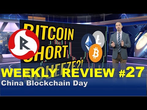 Bitcoin Gains & China Blockchain Day |  Weekly Review #27
