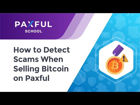 How to Detect Scams When Selling Bitcoin on Paxful