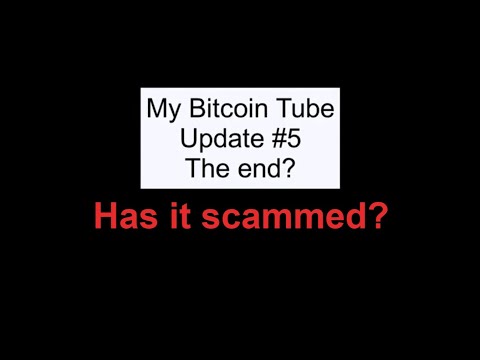 Crypto: My Bitcoin Tube - Platform Update #5 - The End? Scam?