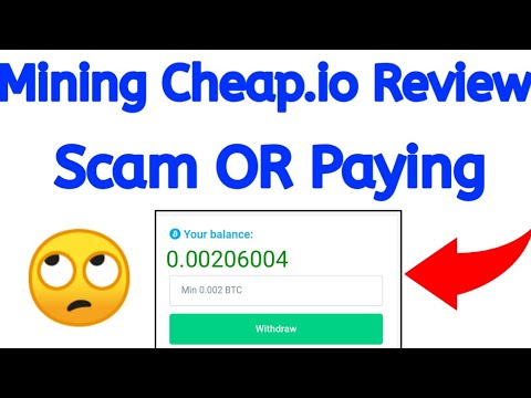 Miningcheap.io Scam OR Paying Review Dnt Invest Scam 0.002 Bitcoin Withdraw Proof Urdu/Hindi 2019