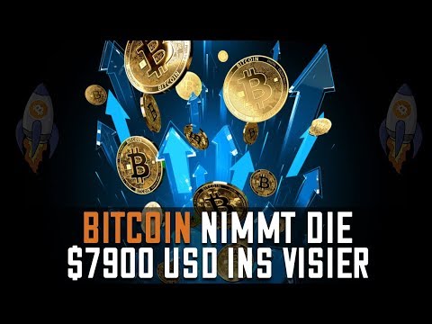 DER BITCOIN NIMMT DIE $7900 USD INS VISIER