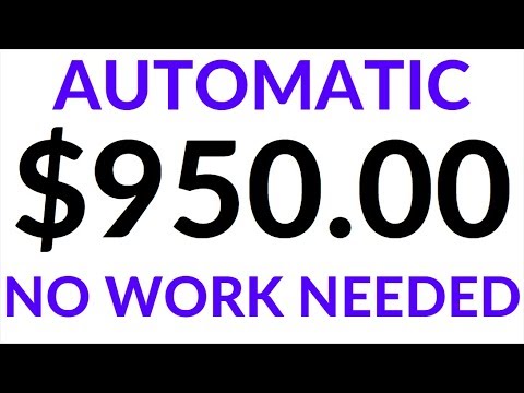 Earn $950 in 1 Hour AUTOMATICALLY! (Easy Way To Make Money Online 2020)