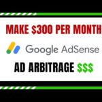 Make $300 Per Month With Ad Arbitrage - Make Money Online