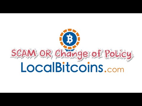 Local Bitcoin SCAM or Policy change