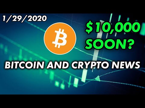 Bitcoin to $10,000 Soon? | Bitcoin & Cryptocurrency News 1/29/2020