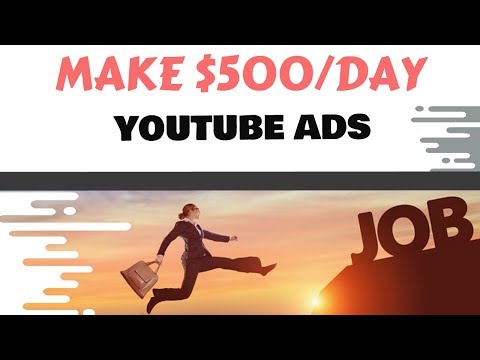 HOW TO MAKE $500 PER DAY WITH YOUTUBE ADS ( MAKE MONEY ONLINE )