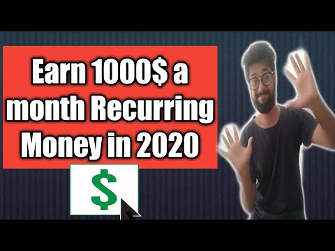EArn money EASily in 2020 Passive 1000$ a Month recurring Money online job