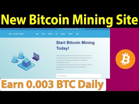 New Bitcoin Mining Site - Earn 0.003 BTC Daily - Btccoinface