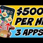 3 Apps That Pay $500 PER HOUR FOR FREE (Make Money Online)