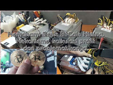 Newbie Miner Wajib Memahami Bisnis BitCoin Mining, Mekanisme, Kalkulasi Profit dan Problematikanya.