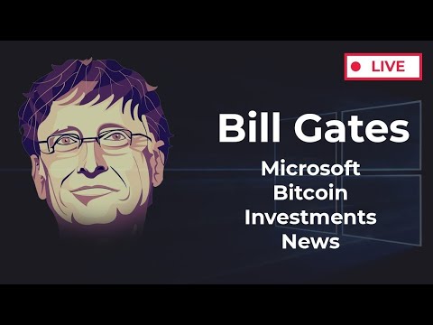 Bill Gates Live | Microsoft Future 2020, Bitcoin Halving News, Anti-Bearish Coalition,Investments