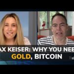 Max Keiser explains why only gold, silver and bitcoin can save you now