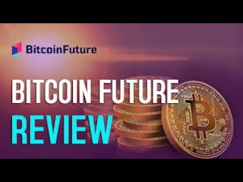 Bitcoin Future Review 2020 SCAM or Legit [ Live Trading Results]