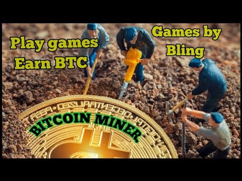 BITCOIN MINERS - (2) Games By Bling, earn bitcoin by playing games.