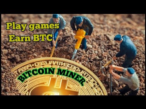 BITCOIN MINERS - (1) How to earn bitcoin by playing game