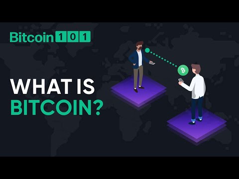 What is Bitcoin? - Bitcoin 101