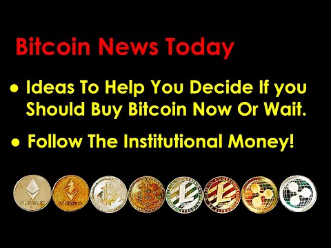 Bitcoin News Today 2020: Ideas To Help You. Should I Buy Bitcoin Now Or Wait?
