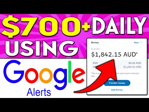 Get Paid $700 Daily Using GOOGLE ALERTS (Worldwide) - FREE! (Make Money Online)