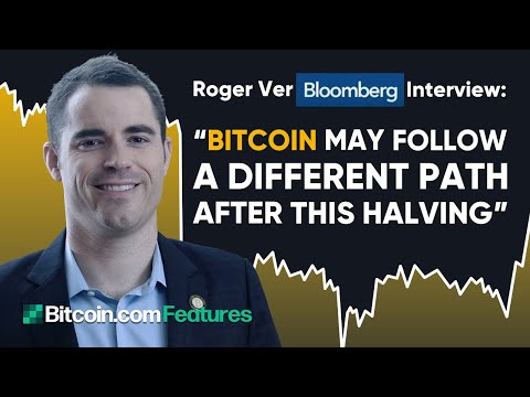 Roger Ver Bloomberg Interview: “Bitcoin may follow a different path after this halving.”
