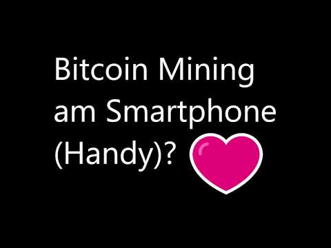 Bitcoin Mining am Smartphone Handy