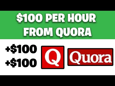 Make $100 PER HOUR FROM QUORA FOR FREE [Make Money Online]